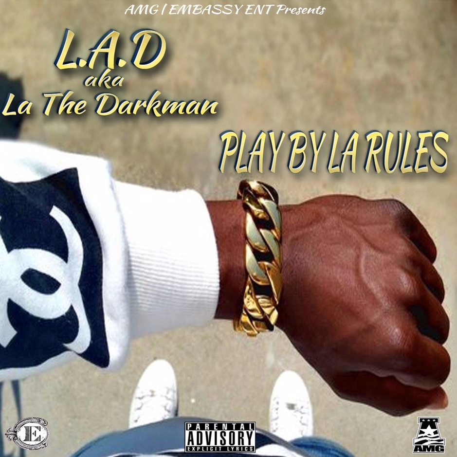 LA The Darkman - Play by La Rules